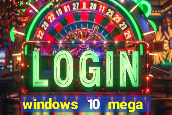 windows 10 mega lite download